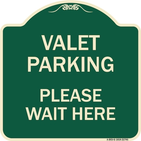 Signmission Valet Parking Please Wait Here Heavy-Gauge Aluminum Architectural Sign, 18" x 18", G-1818-22746 A-DES-G-1818-22746